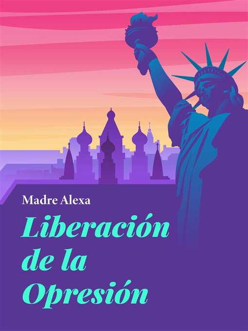 Title details for Liberación de la Opresión by Madre Alexa - Wait list